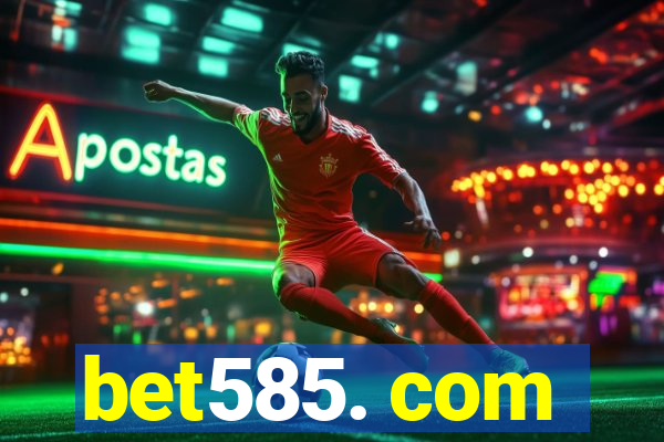 bet585. com